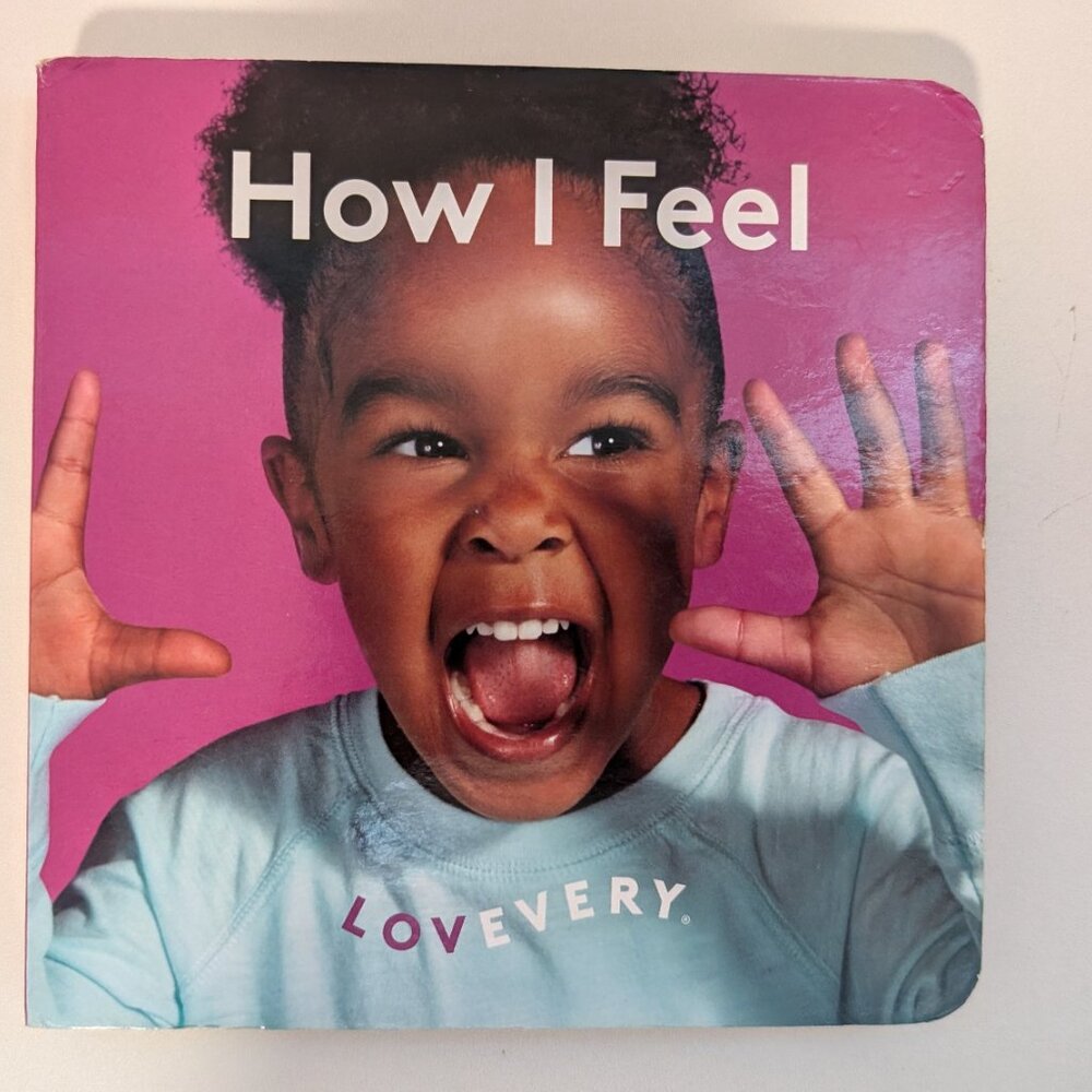 Lovevery How I Feel Board Book From The Explorer Play Kit 9-10 Months